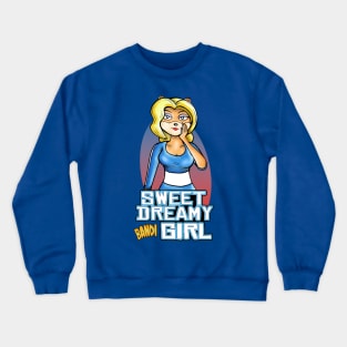 Isabella Sweet Dreamy Bandigirl Crewneck Sweatshirt